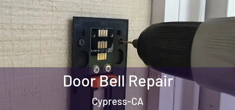 Door Bell Repair Cypress-CA